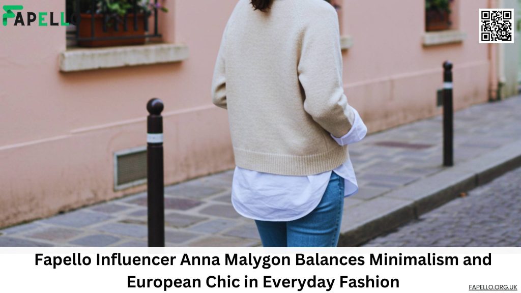 Fapello Influencer Anna Malygon Balances Minimalism and European Chic