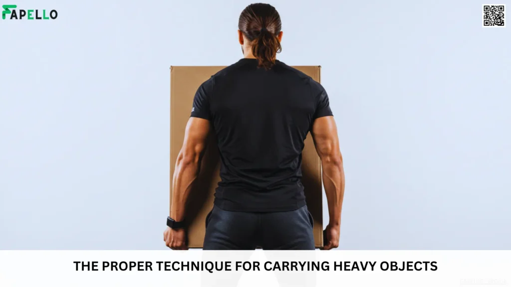 The Proper Technique for Carrying Heavy Objects